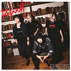 ＣＯＪＩＲＡＳＥ　ＴＨＥ　ＴＲＩＰ「Ｒｅｂｏｏｔ」