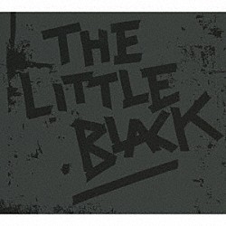 ＴＨＥ　ＬＩＴＴＬＥ　ＢＬＡＣＫ「ＴＨＥ　ＬＩＴＴＬＥ　ＢＬＡＣＫ」