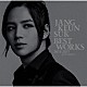 チャン・グンソク「Ｊａｎｇ　Ｋｅｕｎ　Ｓｕｋ　ＢＥＳＴ　Ｗｏｒｋｓ　２０１１－２０１７～ＦＡＮ　ＳＥＬＥＣＴ～」