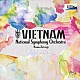 本名徹次　ベトナム国立交響楽団「ベトナム国立交響楽団／ジャパン・ライヴ２０１８」