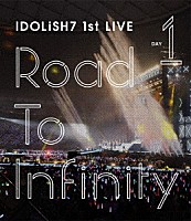 ＩＤＯＬｉＳＨ７，ＴＲＩＧＧＥＲ，Ｒｅ：ｖａｌｅ「 アイドリッシュセブン　１ｓｔ　ＬＩＶＥ「Ｒｏａｄ　Ｔｏ　Ｉｎｆｉｎｉｔｙ」　ＤＡＹ１」