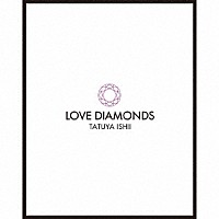 石井竜也「 ＬＯＶＥ　ＤＩＡＭＯＮＤＳ」
