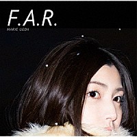 植田真梨恵「 Ｆ．Ａ．Ｒ．」
