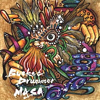 Ｂｕｃｋｅｔ　Ｄｒｕｍｍｅｒ　ＭＡＳＡ「 ＰｓｙＣｌｅ　ｏｆ　Ｐａｓｔ　Ｆｕｔｕｒｅ」