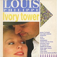 ルイ・フィリップ「 アイボリー・タワー」