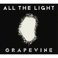 ＧＲＡＰＥＶＩＮＥ「 ＡＬＬ　ＴＨＥ　ＬＩＧＨＴ」