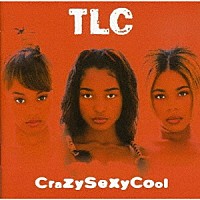 ＴＬＣ「 クレイジーセクシークール」