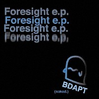 ｔｈｅ　ｂａｎｄ　ａｐａｒｔ（ｎａｋｅｄ）「 Ｆｏｒｅｓｉｇｈｔ　ｅ．ｐ．」