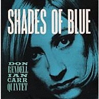 ドン・レンデル＆イアン・カー・クインテット「 シェイズ・オブ・ブルー」