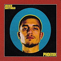 ハビエル・サンティアゴ「 フェニックス」