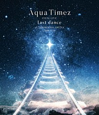 Ａｑｕａ　Ｔｉｍｅｚ 「Ａｑｕａ　Ｔｉｍｅｚ　ＦＩＮＡＬ　ＬＩＶＥ　ｌａｓｔ　ｄａｎｃｅ」