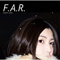 植田真梨恵 「Ｆ．Ａ．Ｒ．」