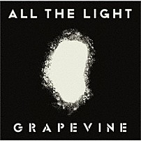 ＧＲＡＰＥＶＩＮＥ 「ＡＬＬ　ＴＨＥ　ＬＩＧＨＴ」