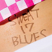 四星球 「ＳＷＥＡＴ　１７　ＢＬＵＥＳ」