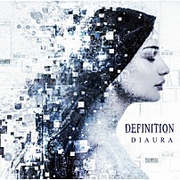 ＤＩＡＵＲＡ 「ＤＥＦＩＮＩＴＩＯＮ」