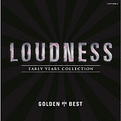 ラウドネス「ゴールデン☆ベスト　ラウドネス　ＥＡＲＬＹ　ＹＥＡＲＳ　ＣＯＬＬＥＣＴＩＯＮ」