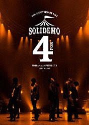 ＳＯＬＩＤＥＭＯ「ＳＯＬＩＤＥＭＯ　４ｔｈ　Ａｎｎｉｖｅｒｓａｒｙ　Ｌｉｖｅ　“ｆｏｒ”」