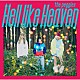 ｔｈｅ　ｐｅｇｇｉｅｓ「Ｈｅｌｌ　ｌｉｋｅ　Ｈｅａｖｅｎ」