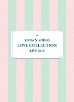 西野カナ「 Ｋａｎａ　Ｎｉｓｈｉｎｏ　Ｌｏｖｅ　Ｃｏｌｌｅｃｔｉｏｎ　Ｌｉｖｅ　２０１９」