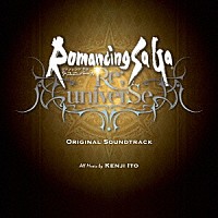 伊藤賢治「 Ｒｏｍａｎｃｉｎｇ　ＳａＧａ　Ｒｅ；ｕｎｉｖｅｒＳｅ　ＯＲＩＧＩＮＡＬ　ＳＯＵＮＤＴＲＡＣＫ」