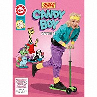 ＲＹＵＣＨＥＬＬ「 ＳＵＰＥＲ　ＣＡＮＤＹ　ＢＯＹ」