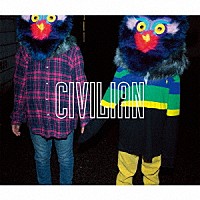 ＣＩＶＩＬＩＡＮ「 邂逅ノ午前零時」