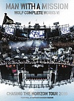 ＭＡＮ　ＷＩＴＨ　Ａ　ＭＩＳＳＩＯＮ「 ＷＯＬＦ　ＣＯＭＰＬＥＴＥ　ＷＯＲＫＳ　Ⅵ　ＣＨＡＳＩＮＧ　ＴＨＥ　ＨＯＲＩＺＯＮ　ＴＯＵＲ　２０１８　ＴＯＵＲ　ＦＩＮＡＬ　ＩＮ　ＨＡＮＳＨＩＮ　ＫＯＳＨＩＥＮ　ＳＴＡＤＩＵＭ」
