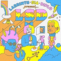 ＬＳＤ 「ラビリンス、シーア＆ディプロ・プレゼンツ…ＬＳＤ」