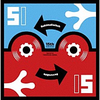 ＳｕｋｉｍａＳｗｉｔｃｈ 「ＳＵＫＩＭＡＳＷＩＴＣＨ　１５ｔｈ　Ａｎｎｉｖｅｒｓａｒｙ　Ｓｐｅｃｉａｌ　ａｔ　ＹＯＫＯＨＡＭＡ　ＡＲＥＮＡ　～Ｒｅｖｅｒｓｉｂｌｅ～」