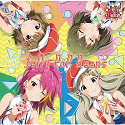 Ｊｅｌｌｙ　ＰｏＰ　Ｂｅａｎｓ「ＴＨＥ　ＩＤＯＬＭ＠ＳＴＥＲ　ＭＩＬＬＩＯＮ　ＴＨＥ＠ＴＥＲ　ＧＥＮＥＲＡＴＩＯＮ　１５　Ｊｅｌｌｙ　ＰｏＰ　Ｂｅａｎｓ」