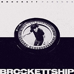 ブロケット・パーソンズ ピーター・ガンズ オーヘン・サヴァント モノネオン ブライアン・ニューマン シーマス・ブレイク ジェームス・ジナス「ザ・ブロケットシップ」