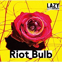 ＬＡＺＹｇｕｎｓＢＲＩＳＫＹ「 Ｒｉｏｔ　Ｂｕｌｂ」