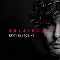 川島ケイジ「 ＫＥＩＪＩＨＯＬＩＣ」