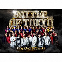 ＧＥＮＥＲＡＴＩＯＮＳ，ＴＨＥ　ＲＡＭＰＡＧＥ，ＦＡＮＴＡＳＴＩＣＳ，ＢＡＬＬＩＳＴＩＫ　ＢＯＹＺ　ｆｒｏｍ　ＥＸＩＬＥ　ＴＲＩＢＥ「 ＢＡＴＴＬＥ　ＯＦ　ＴＯＫＹＯ　～ＥＮＴＥＲ　ＴＨＥ　Ｊｒ．ＥＸＩＬＥ～」