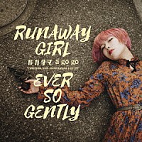 ルカタマ　ａ　ｇｏ　ｇｏ（ｒｕｋａｔａｍａ）「 ＲＵＮＡＷＡＹ　ＧＩＲＬ／ＥＶＥＲ　ＳＯ　ＧＥＮＴＬＹ」