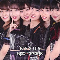 ＮＥＯ　ＢＲＥＡＫ「 ＮＥＸＵＳ」