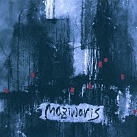 ＭＡＺＩＷＡＲＩＳ「 ＭＡＺＩＷＡＲＩＳ」