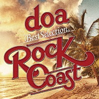 ｄｏａ 「ｄｏａ　Ｂｅｓｔ　Ｓｅｌｅｃｔｉｏｎ　“ＲＯＣＫ　ＣＯＡＳＴ”」