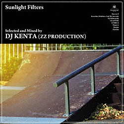 ＤＪ　ＫＥＮＴＡ「Ｓｕｎｌｉｇｈｔ　Ｆｉｌｔｅｒｓ」