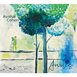 アヴィシャイ・コーエン エルチン・シリノフ ノーム・ダウ ビョルン・サムエルソン アンデシュ・ハーグベリ「アルボロス」