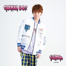 ＳＡＹｂｅ．「ＧＯＮＮＡ　ＤＯ！！」