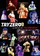 ＴＲＹＺＥＲＯ「ＴＲＹＺＥＲＯ　２ｎｄワンマン～Ａｃｃｅｌｅｒａｔｉｏｎ～」