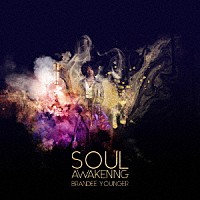 ブランディー・ヤンガー「 ソウル・アウェイクニング」