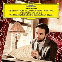 ダニール・トリフォノフ「 ラフマニノフ：ピアノ協奏曲第１番・第３番　他」
