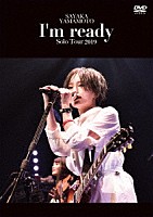 山本彩「 山本彩　ＬＩＶＥ　ＴＯＵＲ　２０１９　～Ｉ’ｍ　ｒｅａｄｙ～」
