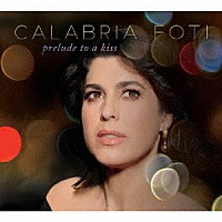 カラブリア・フォーティ「 プレリュード・トゥ・ア・キス」