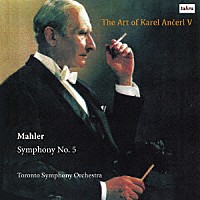 アンチェル　トロント響「 マーラー：交響曲第５番」