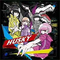 ｈｕｓｋｙ≪ハスキー≫「 ＨＵＳＫＹ」