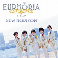 ＥＵＰＨＯＲＩＡ「 ＮＥＷ　ＨＯＲＩＺＯＮ」