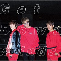 ｗ－ｉｎｄｓ．「 Ｇｅｔ　Ｄｏｗｎ」